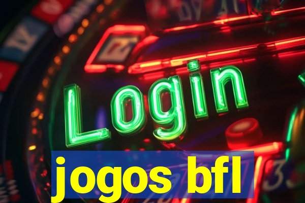 jogos bfl